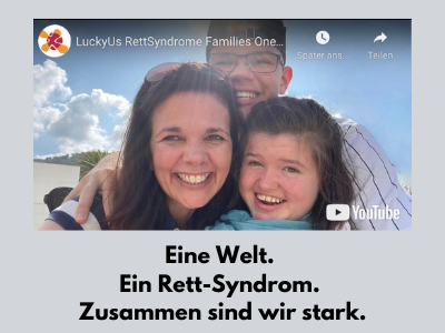 Eine Welt. Ein Rett-Syndrom. Zusammen sind wir stark.